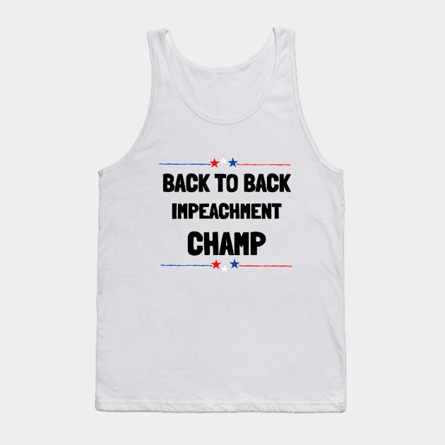 back to back impeachment champ Tank Top by MisaMarket